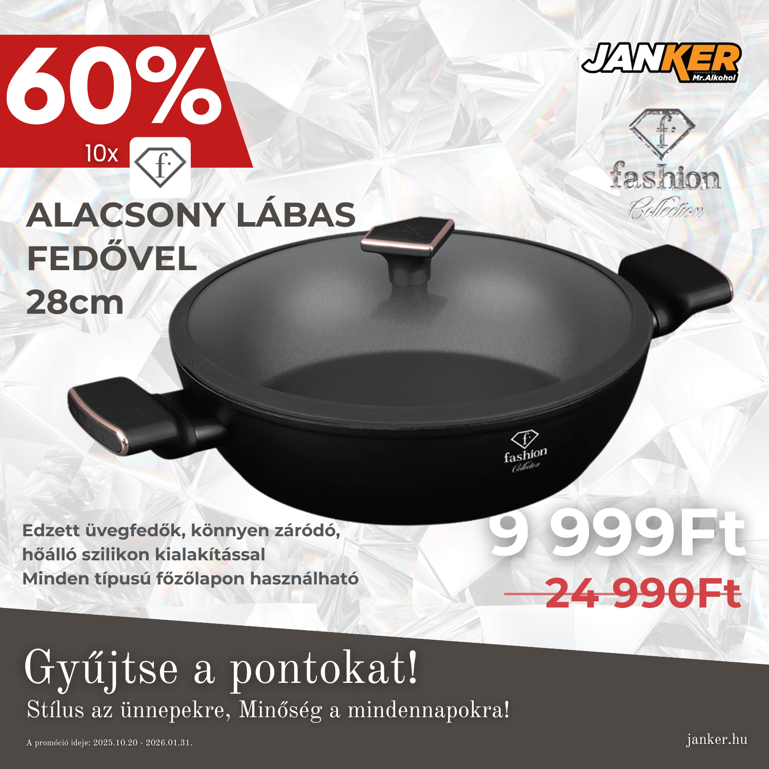 Alacsony lábas fedővel